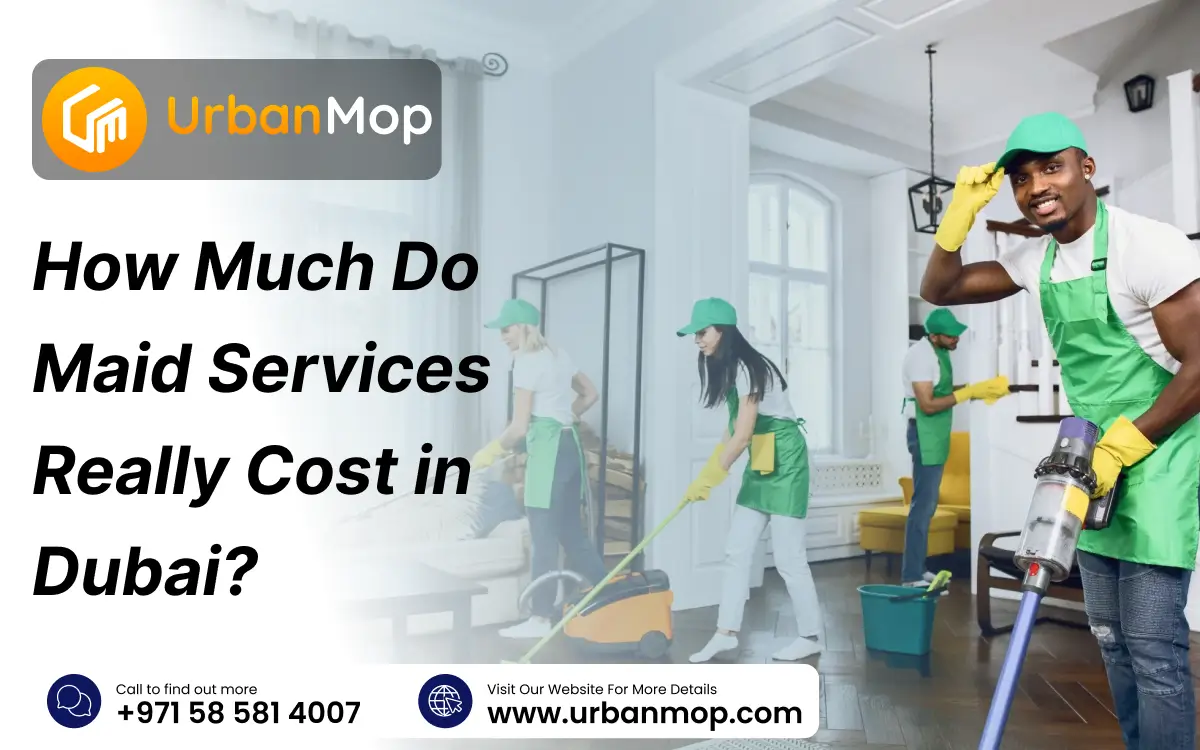Cost breakdown of maid services in Dubai, including hourly and daily rates for cleaning services